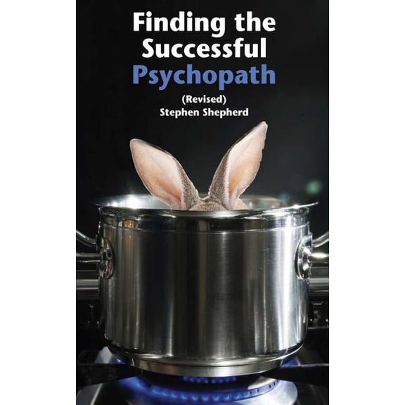 Finding the Successful Psychopath (Paperback)
