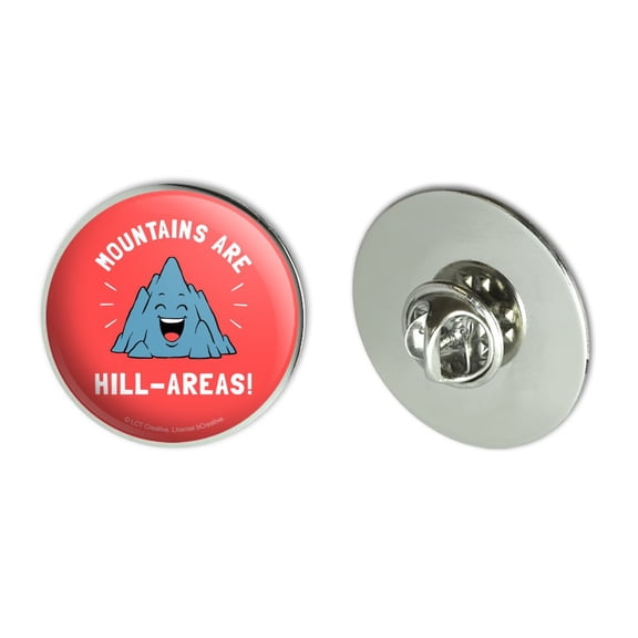 Mountains Are Hill-Areas Hilarious Funny Humor Metal 1.1" Tie Tack Hat Lapel Pin Pinback