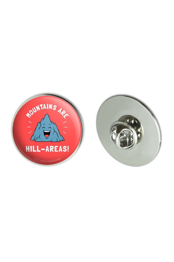 Mountains Are Hill-Areas Hilarious Funny Humor Metal 1.1" Tie Tack Hat Lapel Pin Pinback