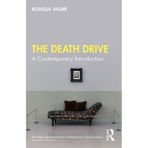 Routledge Introductions to Contemporary  The Death Drive: A Contemporary Introduction, (Paperback)