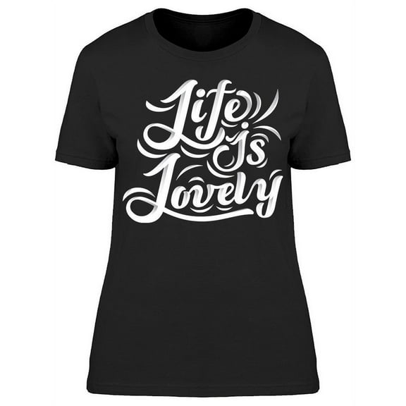 Lovely Life T-Shirt Women -Image by Shutterstock, Female XX-Large