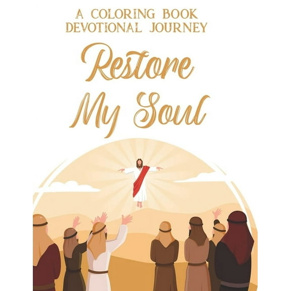 A Coloring Book Devotional Journey Restore My Soul (Paperback)