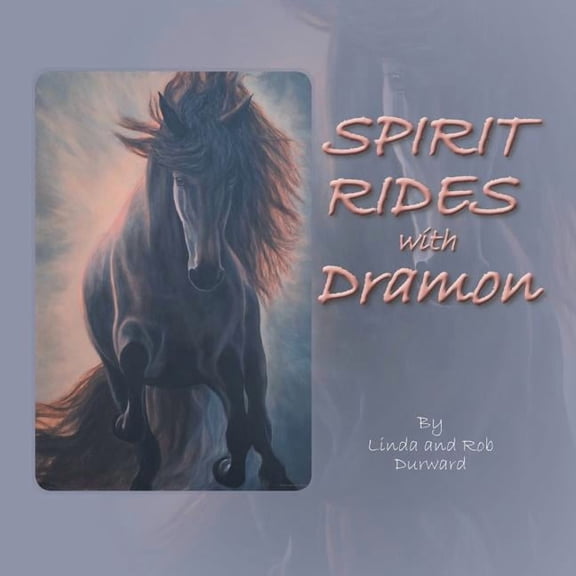 Spirit Rides With Dramon, (Paperback)