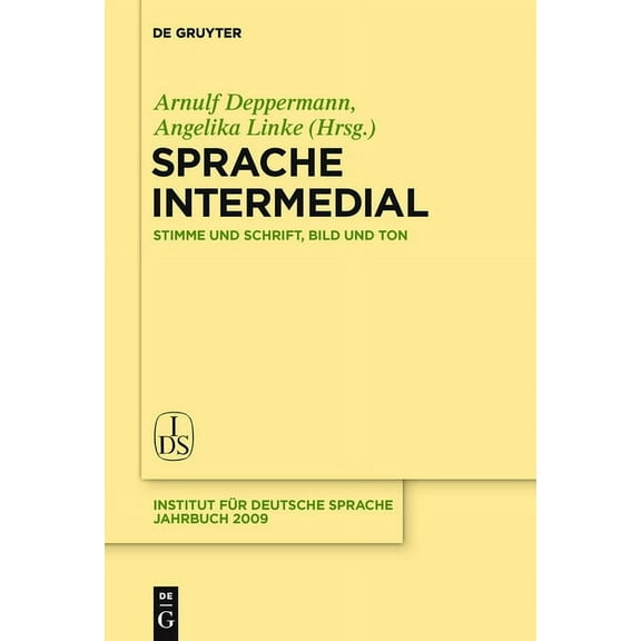 Jahrbuch Des Instituts Für Deutsche Spra Sprache intermedial, Book 2009, (Hardcover)