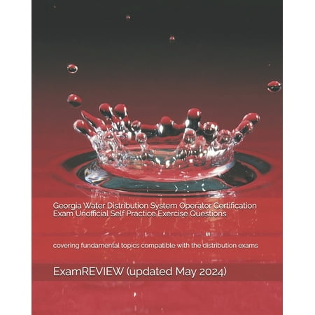 Georgia Water Distribution System Operator Certification Exam Unofficial Self Practice Exercise Questions: covering fund, (Paperback)