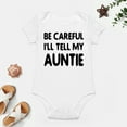 thumbnail image 4 of Be Careful I'll Tell My Auntie - Baby Clothes - Funny Newborn Bodysuit Outfits for Boys And Girls White-style-1 6months, 4 of 7