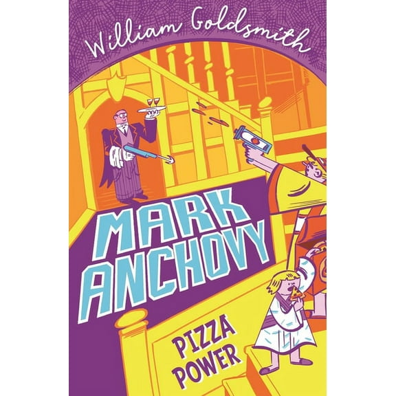 Mark Anchovy: Pizza Power (Mark Anchovy 3) (Paperback)