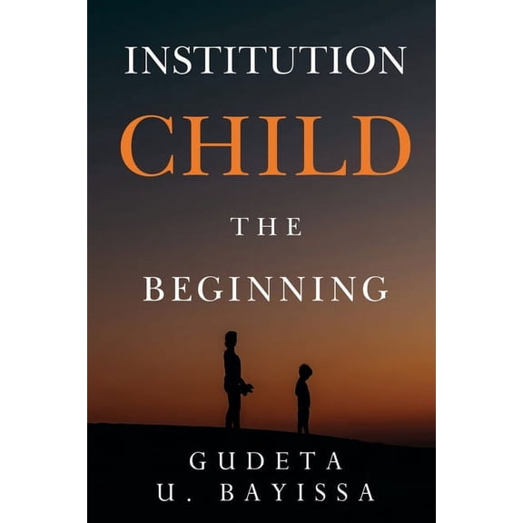 Institution Child - The Beginning, (Paperback)