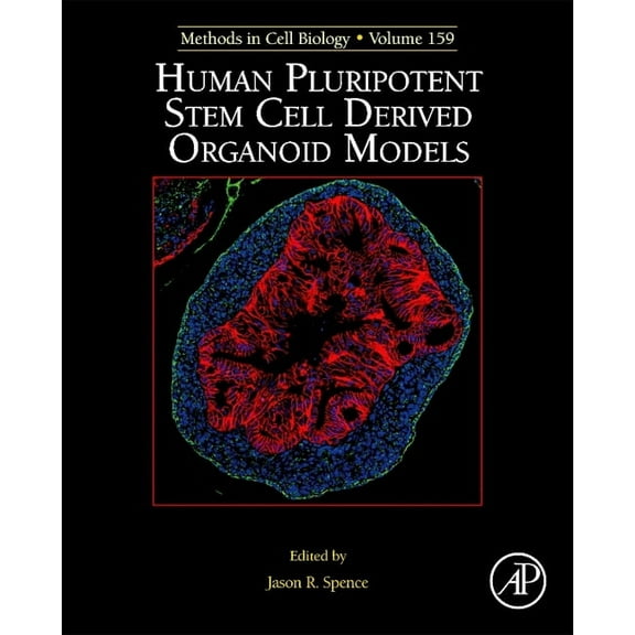 Methods in Cell Biology Human Pluripotent Stem Cell Derived Organoid Models: Volume 159, Book 159, (Hardcover)