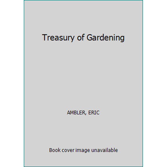 Pre-Owned Treasury of Gardening (Hardcover) 0785306501 9780785306504