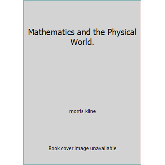 Pre-Owned Mathematics and the Physical World. (Hardcover) 0690525028 9780690525021