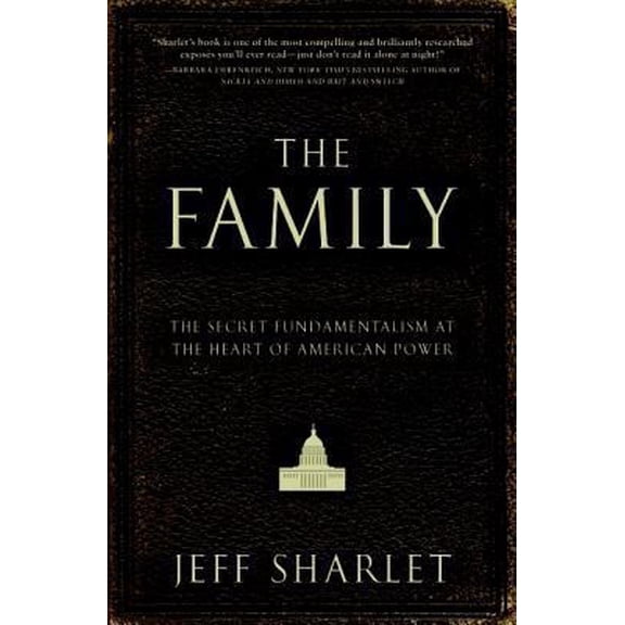 Pre-Owned The Family: The Secret Fundamentalism at the Heart of American Power Paperback