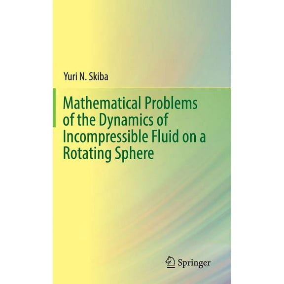 Mathematical Problems of the Dynamics of Incompressible Fluid on a Rotating Sphere, (Hardcover)
