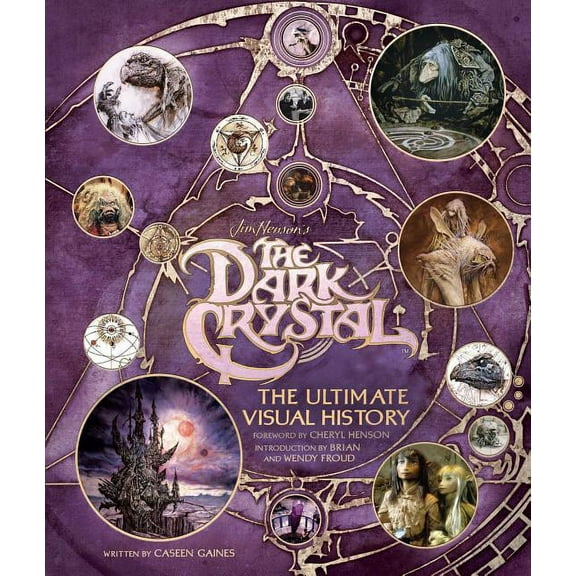 The Dark Crystal: The Ultimate Visual History (Hardcover)