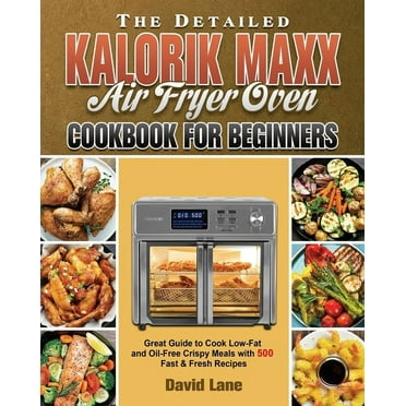 Kalorik Maxx Air Fryer Oven Cookbook - Walmart.com