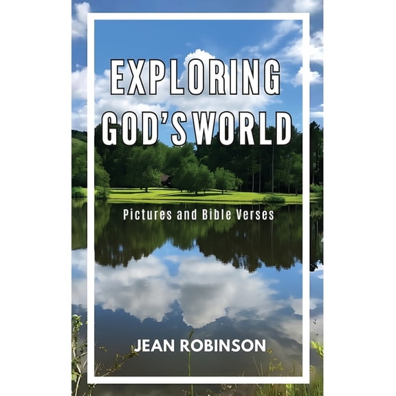 Exploring God's World: Pictures and Bible Verses, (Paperback)