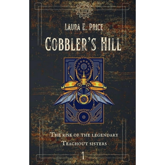 The Misses Teachout Cobbler's Hill, Book 1, (Paperback)