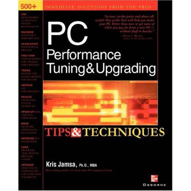 Pc Performance Tuning & Upgrading Tips & Techniques