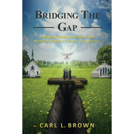 Non Denominational Christmas Bridging the Gap: Between Denominational and Non- Denominational Believers (Paperback) ()