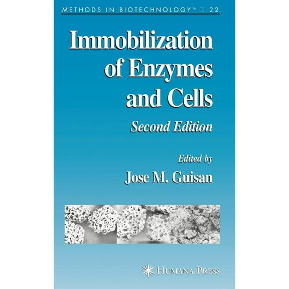 Methods in Biotechnology Immobilization of Enzymes and Cells, Book 22, (Hardcover)