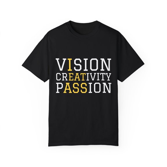 Funny Saying Visionary Creativity Sarcasm Women Men Passion Hilarious Ironic Sayings Husband Entrepreneurs Unisex Garment-Dyed T-shirt