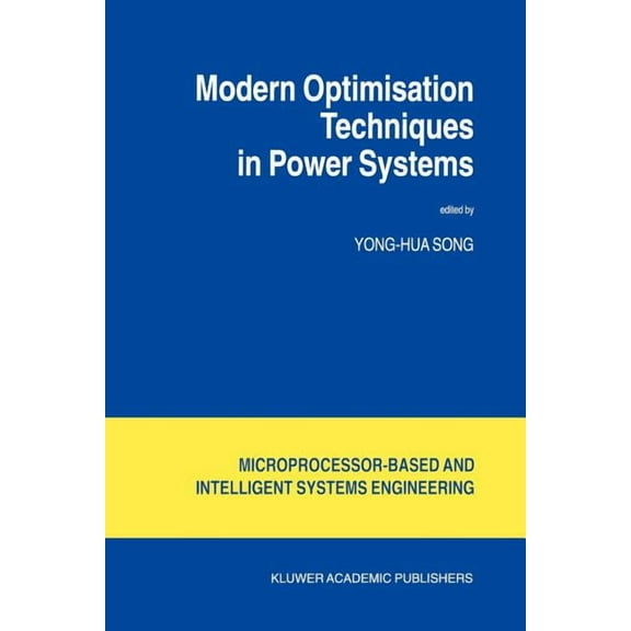 Intelligent Systems, Control and Automat Modern Optimisation Techniques in Power Systems, Book 20, (Paperback)