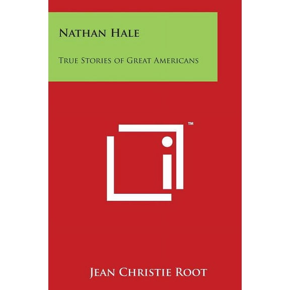 Nathan Hale : True Stories of Great Americans (Paperback)