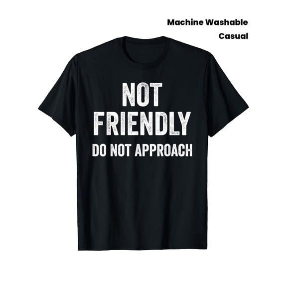 Funny Sarcastic Not Friendly Do Not Approach Graphic Tee Retro Introvert Humor Unisex Adult Short Sleeve T-Shirt Black