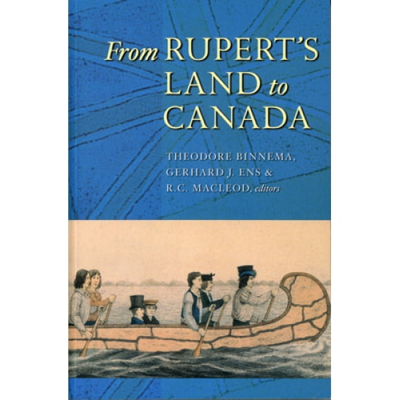 De la Terre de Roupert au Canada, Essais en l'Honneur de John E. Foster