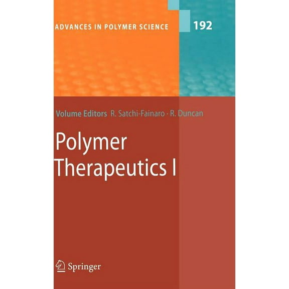Advances in Polymer Science Polymer Therapeutics I: Polymers as Drugs, Conjugates and Gene Delivery Systems, Book 192, (Hardcover)