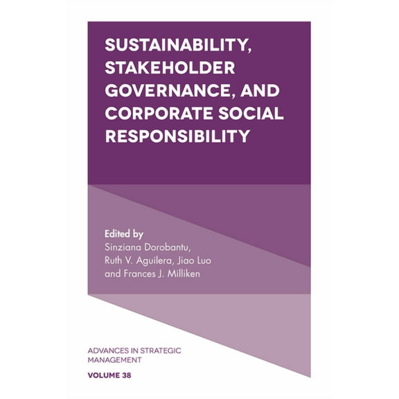 Advances in Strategic Management Sustainability, Stakeholder Governance, and Corporate Social Responsibility, Book 38, (Hardcover)