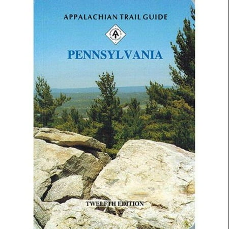 Appalachian Trail Guide: Pennsylvania 9780971744585 ...