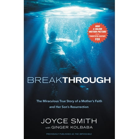 Breakthrough : The Miraculous True Story of a Mother's Faith and Her Child's Resurrection (Best True Stories Of 2019)