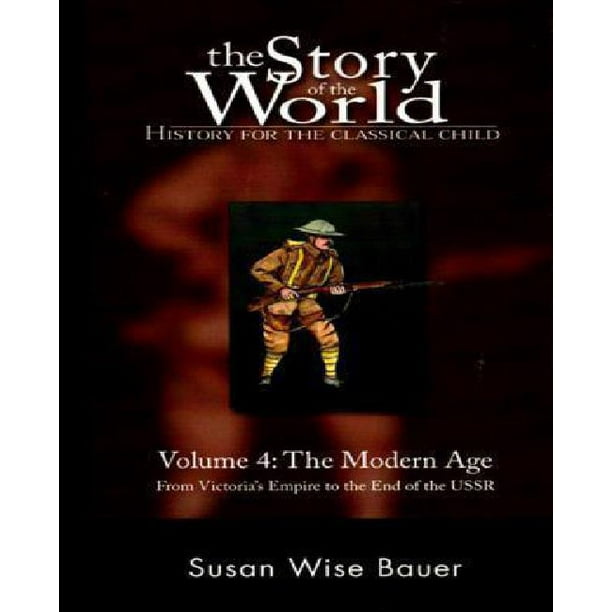 L'histoire du Monde: Histoire pour l'Enfant Classique: Volume 4: l'Âge Moderne