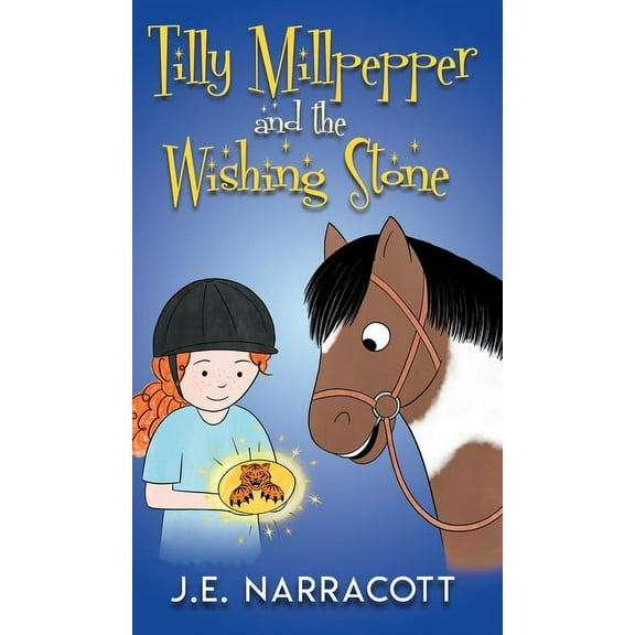 Tilly Millpepper and the Wishing Stone, (Hardcover)