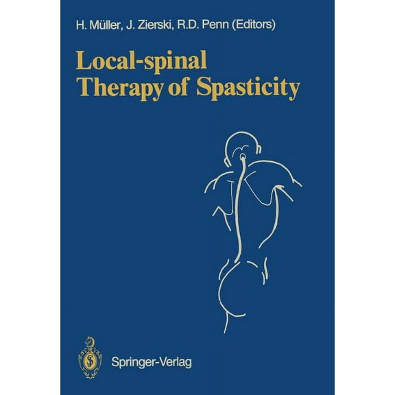 Local-Spinal Therapy of Spasticity, (Paperback)