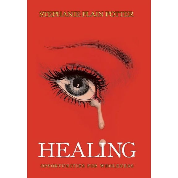 Healing: Opportunities for Wholeness (Hardcover)