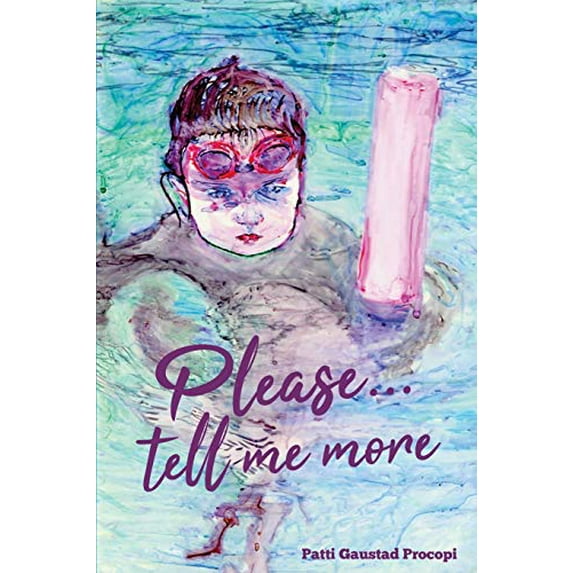 Pre-Owned Please... Tell Me More (Paperback) 1948979489 9781948979481