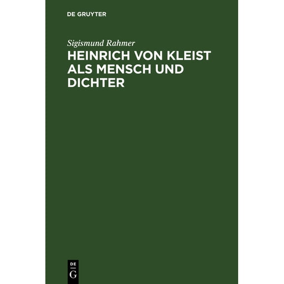 Heinrich von Kleist als Mensch und Dichter, (Hardcover)