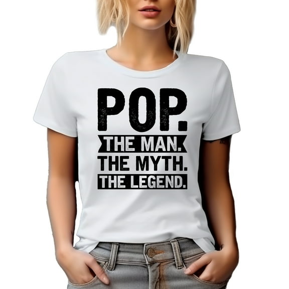 Pop, The Man, The Myth, The Legend, Funny Grandpa, Father's Day or Birthday, White T-Shirt, Small