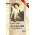 thumbnail image 1 of HACE FALTA UN MUCHACHO GRUPO EDITORIAL EXODO ARTURO CUYAS ARMENGOL, 1 of 1