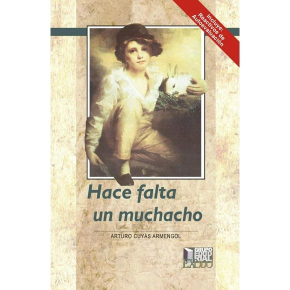 HACE FALTA UN MUCHACHO GRUPO EDITORIAL EXODO ARTURO CUYAS ARMENGOL