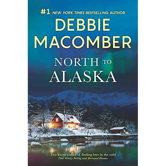 Pre-Owned North to Alaska: A 2-In-1 Collection (Paperback) 0778308863 9780778308867