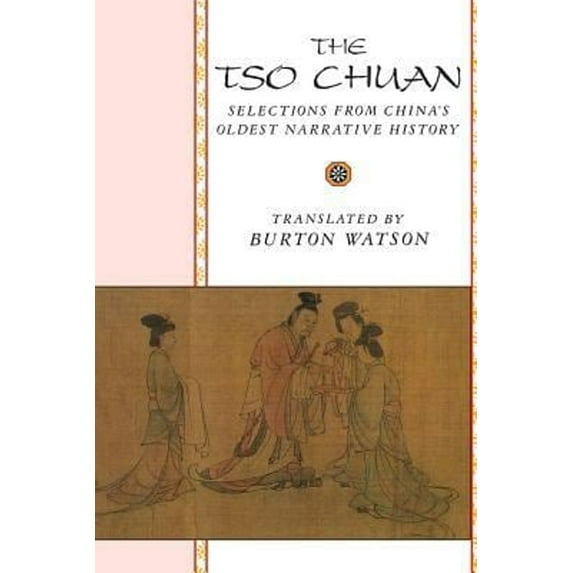 Pre-Owned The Tso Chuan: Selections from China's Oldest Narrative History (Translations from the Asian Classics (Paperback)) Paperback