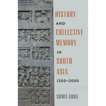 Global South Asia History and Collective Memory in South Asia, 1200-2000, (Paperback)