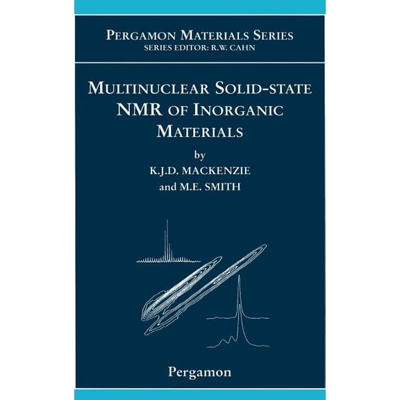 Pergamon Materials Multinuclear Solid-State Nuclear Magnetic Resonance of Inorganic Materials: Volume 6, Book 6, (Hardcover)