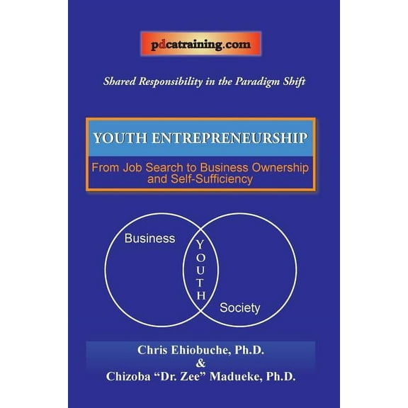 Youth Entrepreneurship : From Job Search to Business Ownership and Self-sufficiency