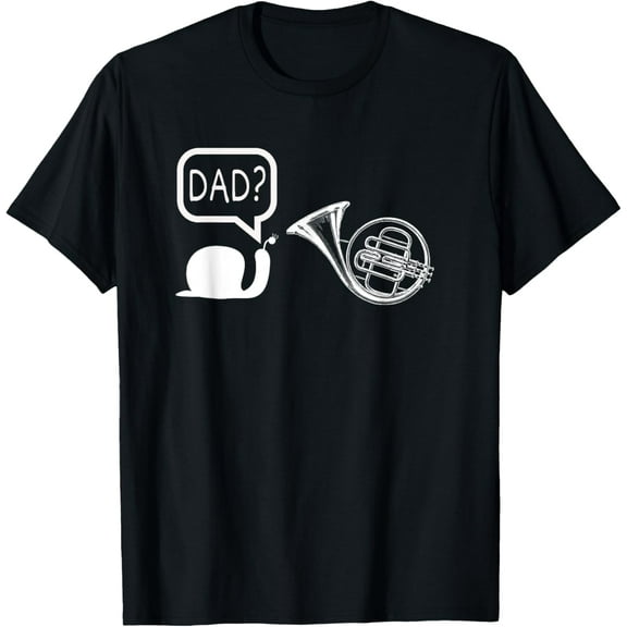 Funny French Horn Snail Dad Joke for Music Player Father T-Shirt