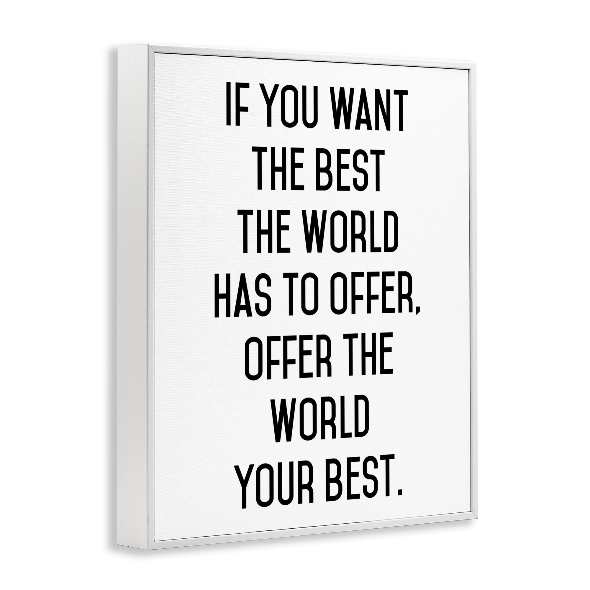 Offer The World Your Best White Framed Giclee Art, design by Lettered and Lined