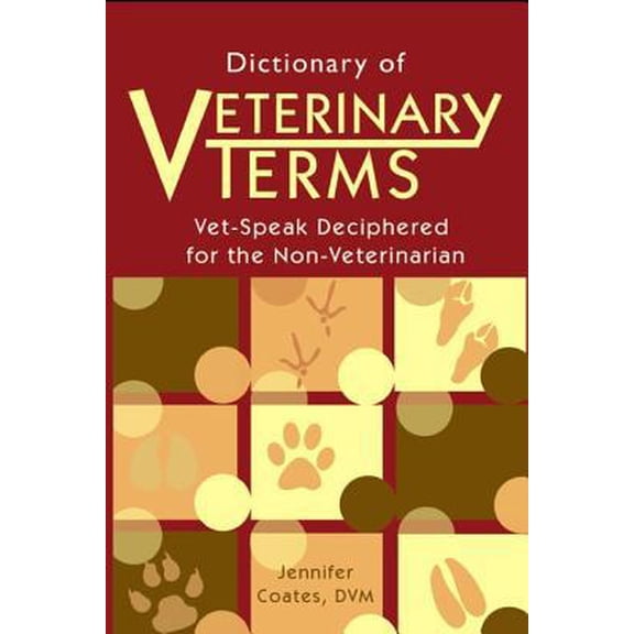 Pre-Owned Dictionary of Veterinary Terms: Vet Speak Deciphered for the Non Veterinarian (Paperback) 1792006195 9781792006197